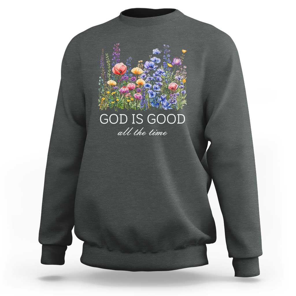 God Is Good Sweatshirt Wildflower Christian Jesus Graphic Religious Bible Verse