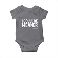 I Could Be Meaner But Jesus Said No Baby Onesie Funny Christian
