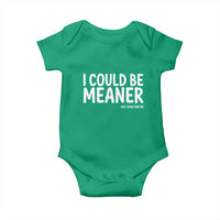 I Could Be Meaner But Jesus Said No Baby Onesie Funny Christian