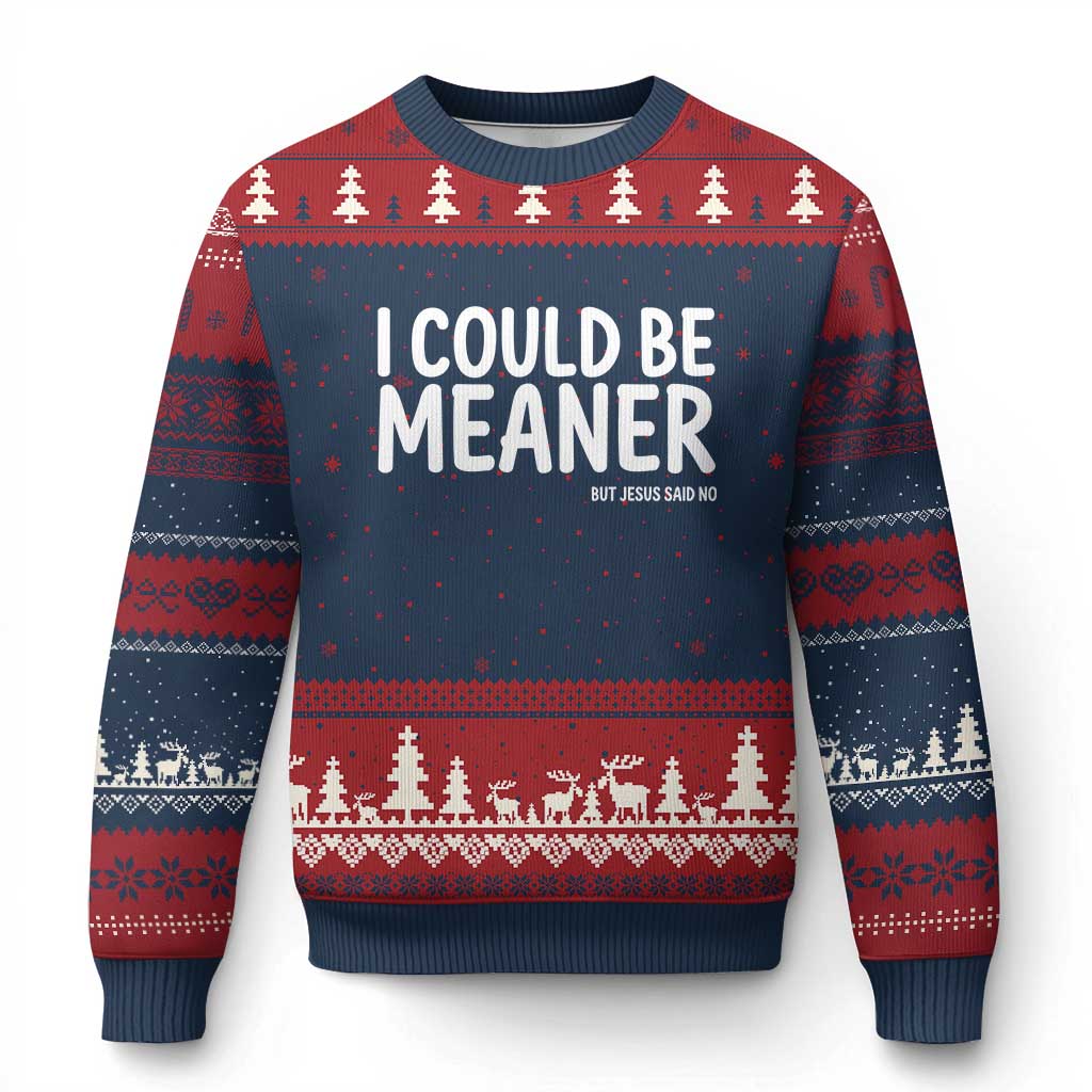 I Could Be Meaner But Jesus Said No Ugly Christmas Sweater Funny Christian
