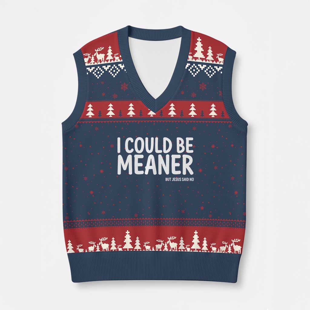 I Could Be Meaner But Jesus Said No V-Neck Knit Sweater Vest Funny Christian