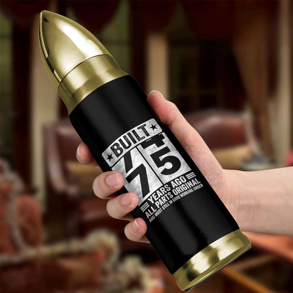 75th Birthday Bullet Tumbler Built 75 Years Ago All Parts Original Gifts