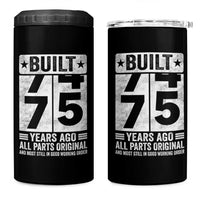 75th Birthday 4 in 1 Can Cooler Tumbler Built 75 Years Ago All Parts Original Gifts