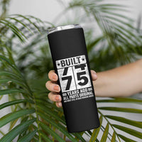 75th Birthday Skinny Tumbler Built 75 Years Ago All Parts Original Gifts