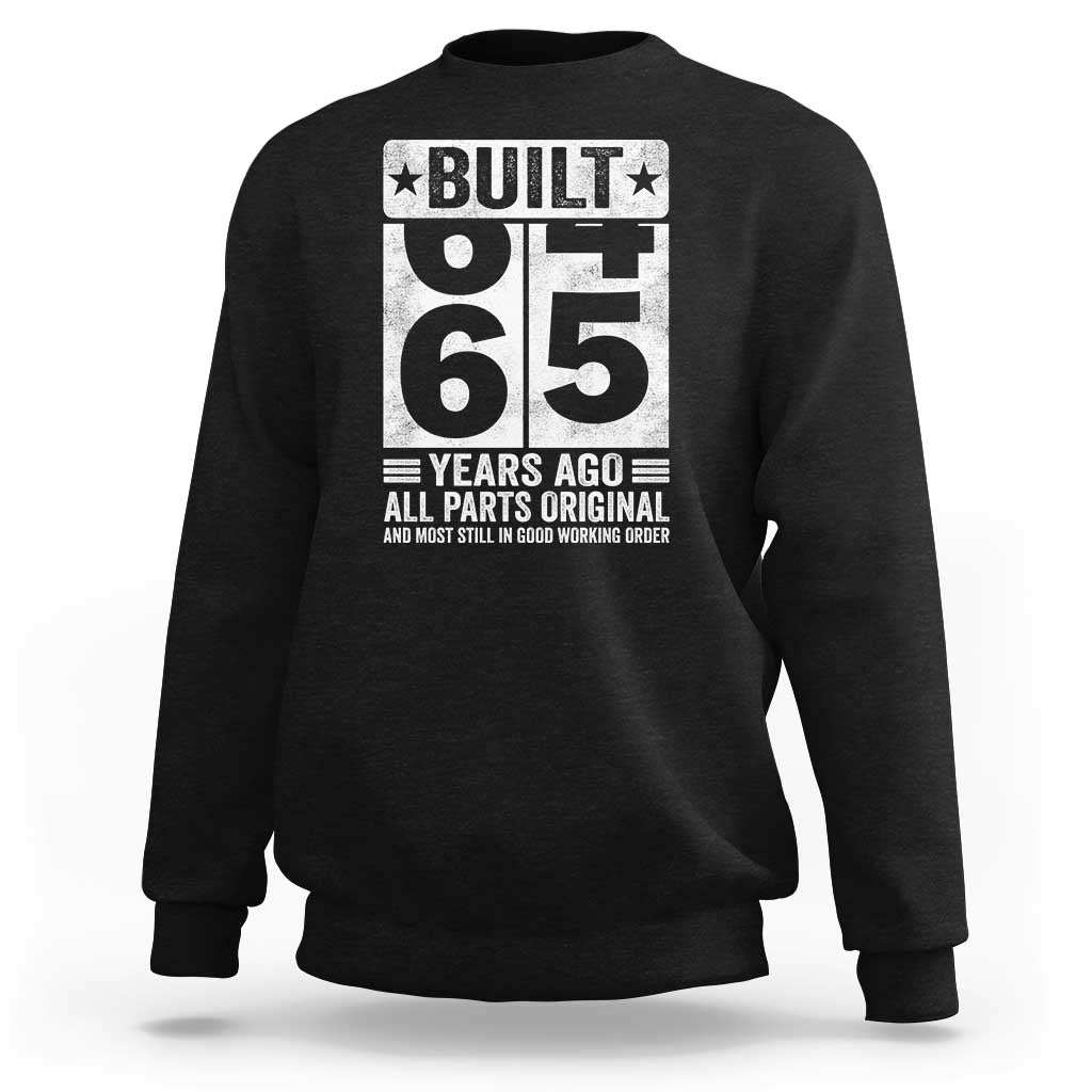 65th Birthday Sweatshirt Built 65 Years Ago All Parts Original Gifts