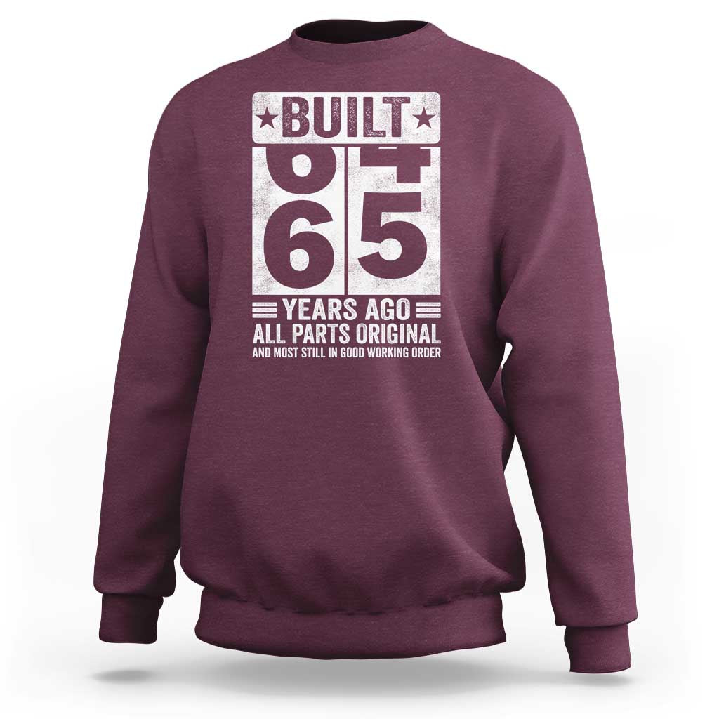 65th Birthday Sweatshirt Built 65 Years Ago All Parts Original Gifts