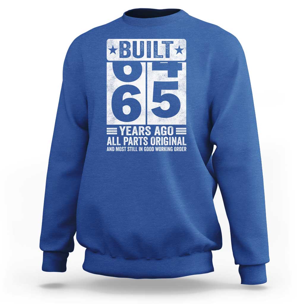 65th Birthday Sweatshirt Built 65 Years Ago All Parts Original Gifts