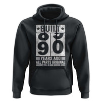 90th Birthday Hoodie Built 90 Years Ago All Parts Original Gifts