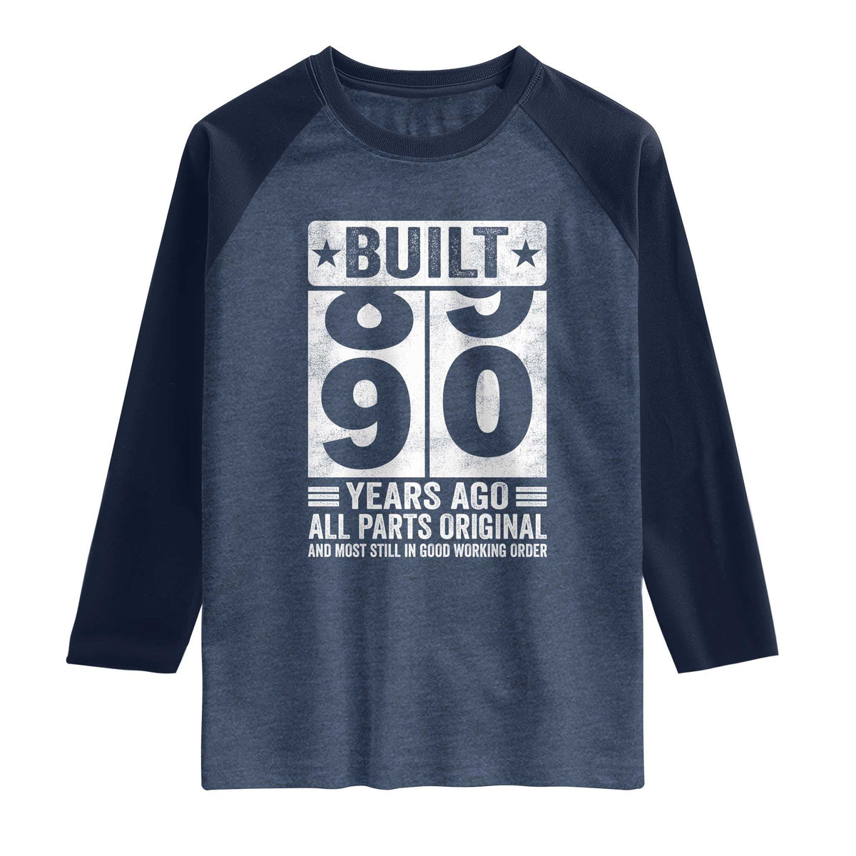 90th Birthday Raglan Shirt Built 90 Years Ago All Parts Original Gifts
