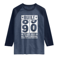 90th Birthday Raglan Shirt Built 90 Years Ago All Parts Original Gifts