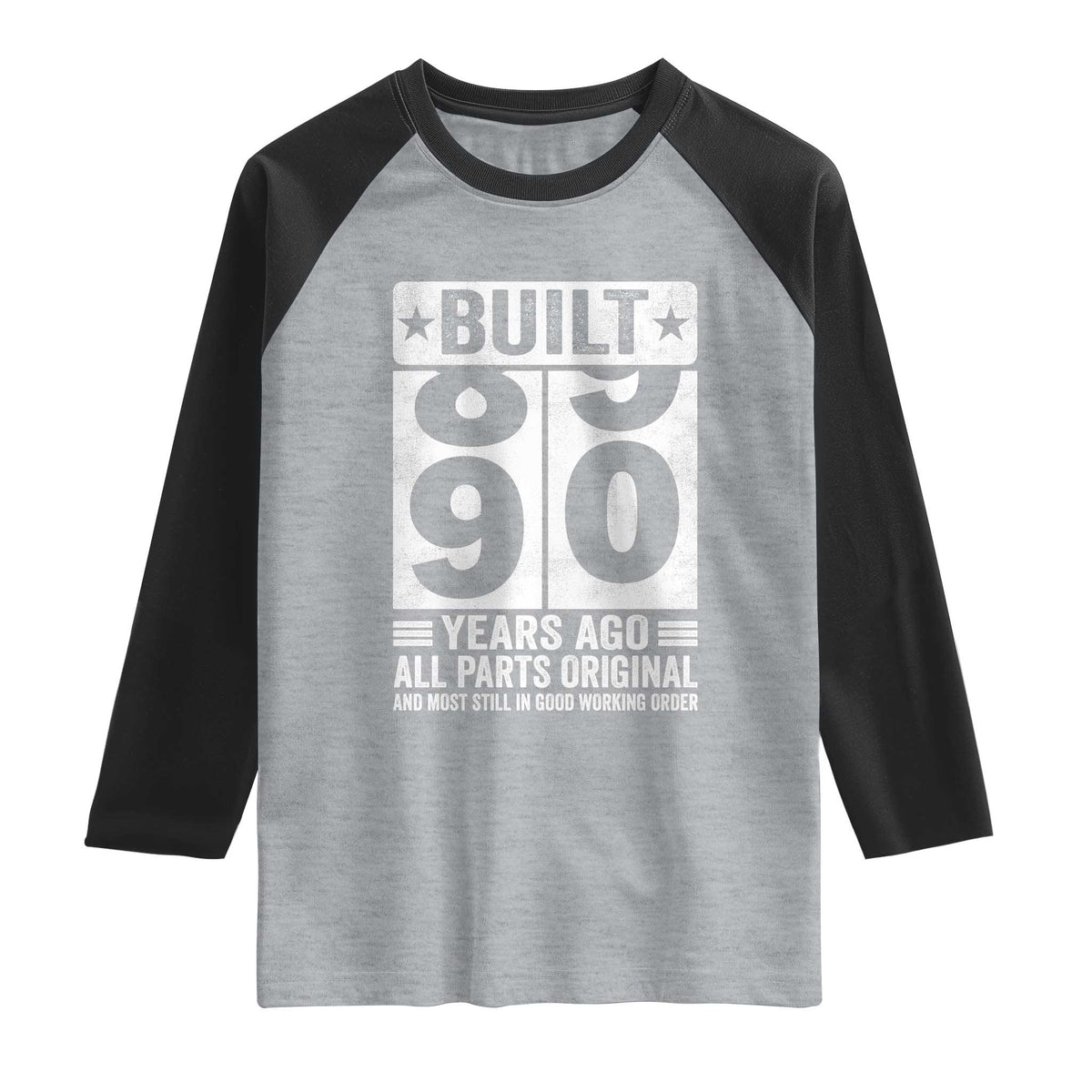 90th Birthday Raglan Shirt Built 90 Years Ago All Parts Original Gifts