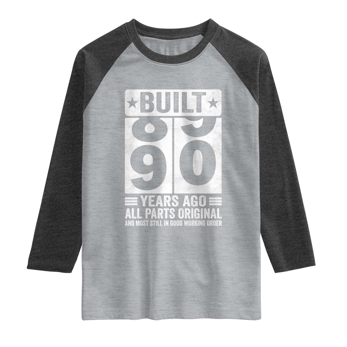 90th Birthday Raglan Shirt Built 90 Years Ago All Parts Original Gifts
