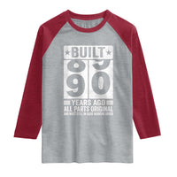 90th Birthday Raglan Shirt Built 90 Years Ago All Parts Original Gifts
