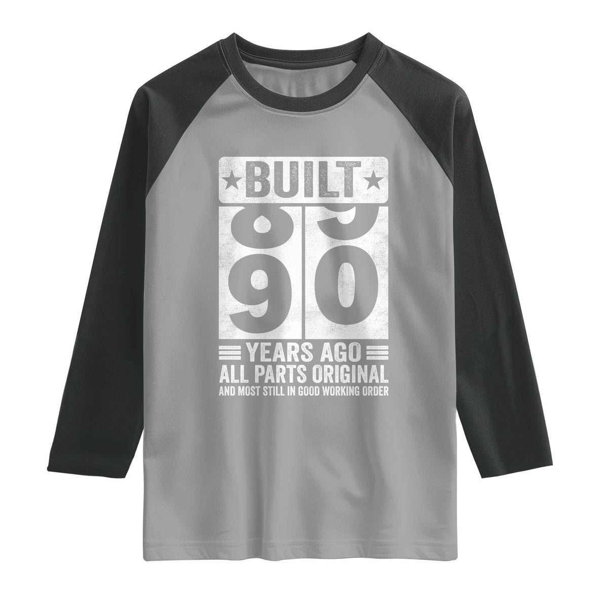 90th Birthday Raglan Shirt Built 90 Years Ago All Parts Original Gifts