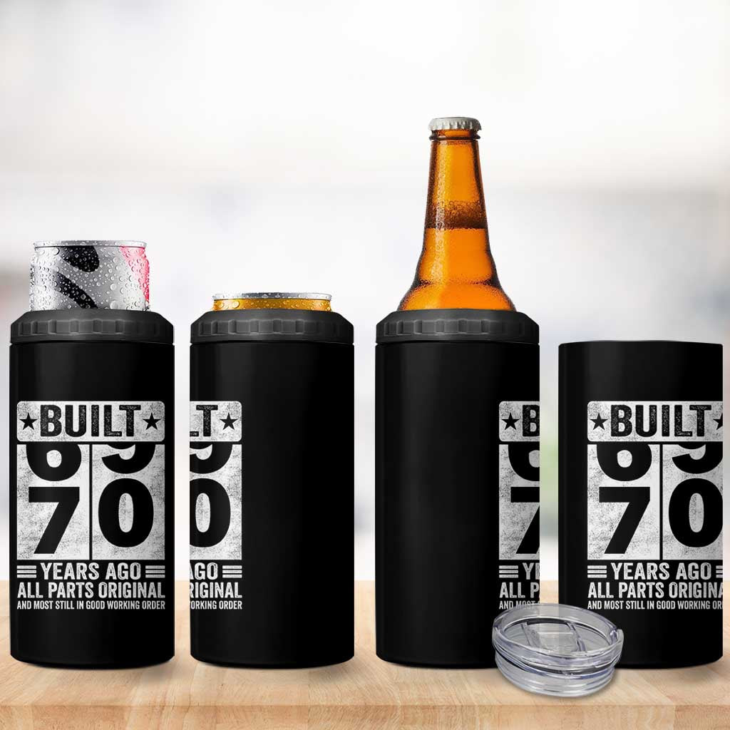 70th Birthday 4 in 1 Can Cooler Tumbler Built 70 Years Ago All Parts Original Gifts