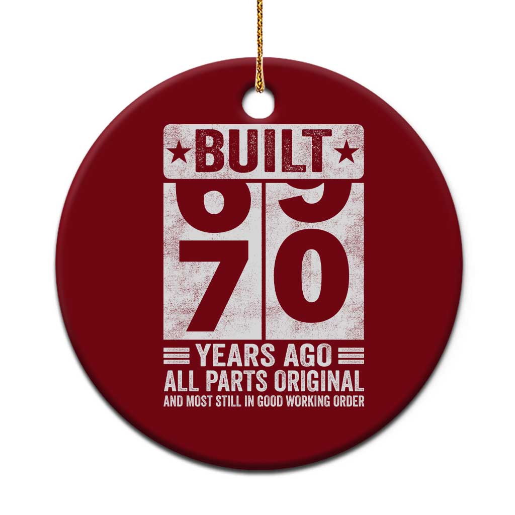 70th Birthday Ceramic Ornament Built 70 Years Ago All Parts Original Gifts