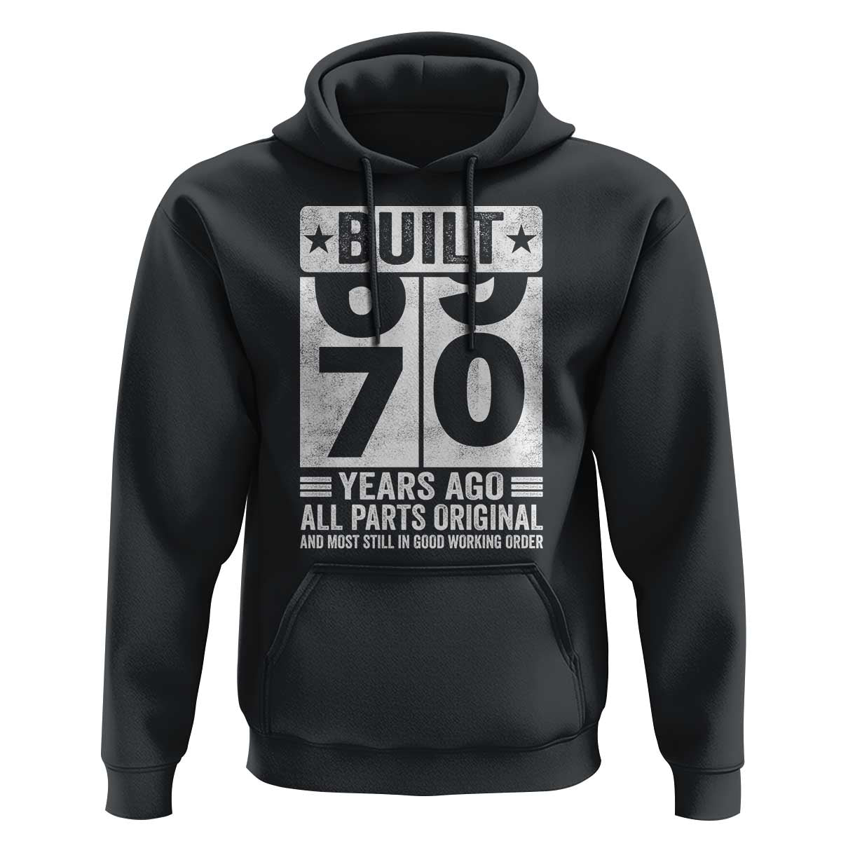 70th Birthday Hoodie Built 70 Years Ago All Parts Original Gifts