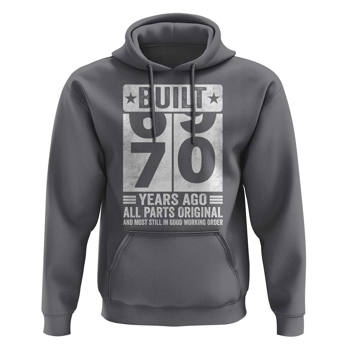 70th Birthday Hoodie Built 70 Years Ago All Parts Original Gifts