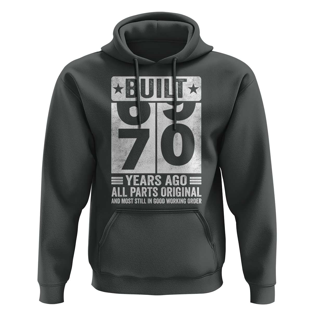 70th Birthday Hoodie Built 70 Years Ago All Parts Original Gifts