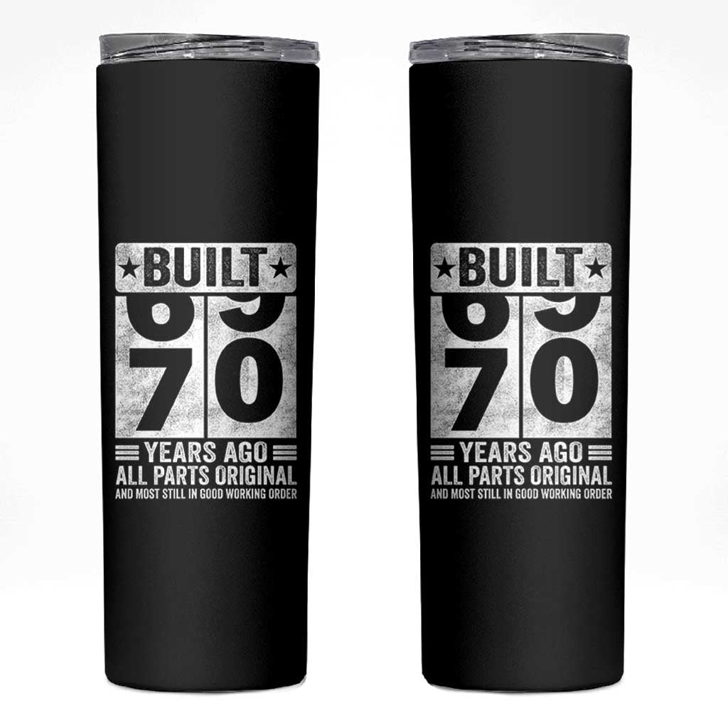 70th Birthday Skinny Tumbler Built 70 Years Ago All Parts Original Gifts