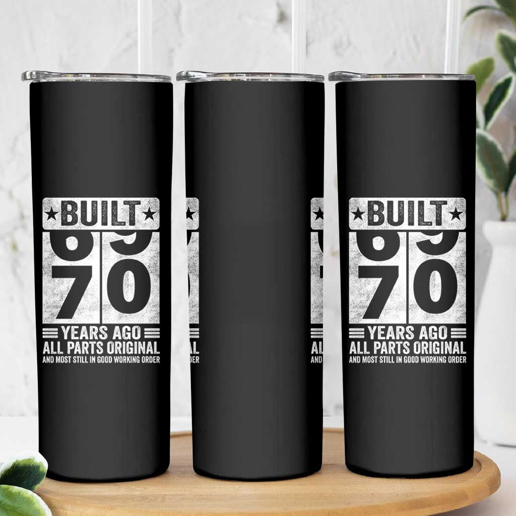 70th Birthday Skinny Tumbler Built 70 Years Ago All Parts Original Gifts