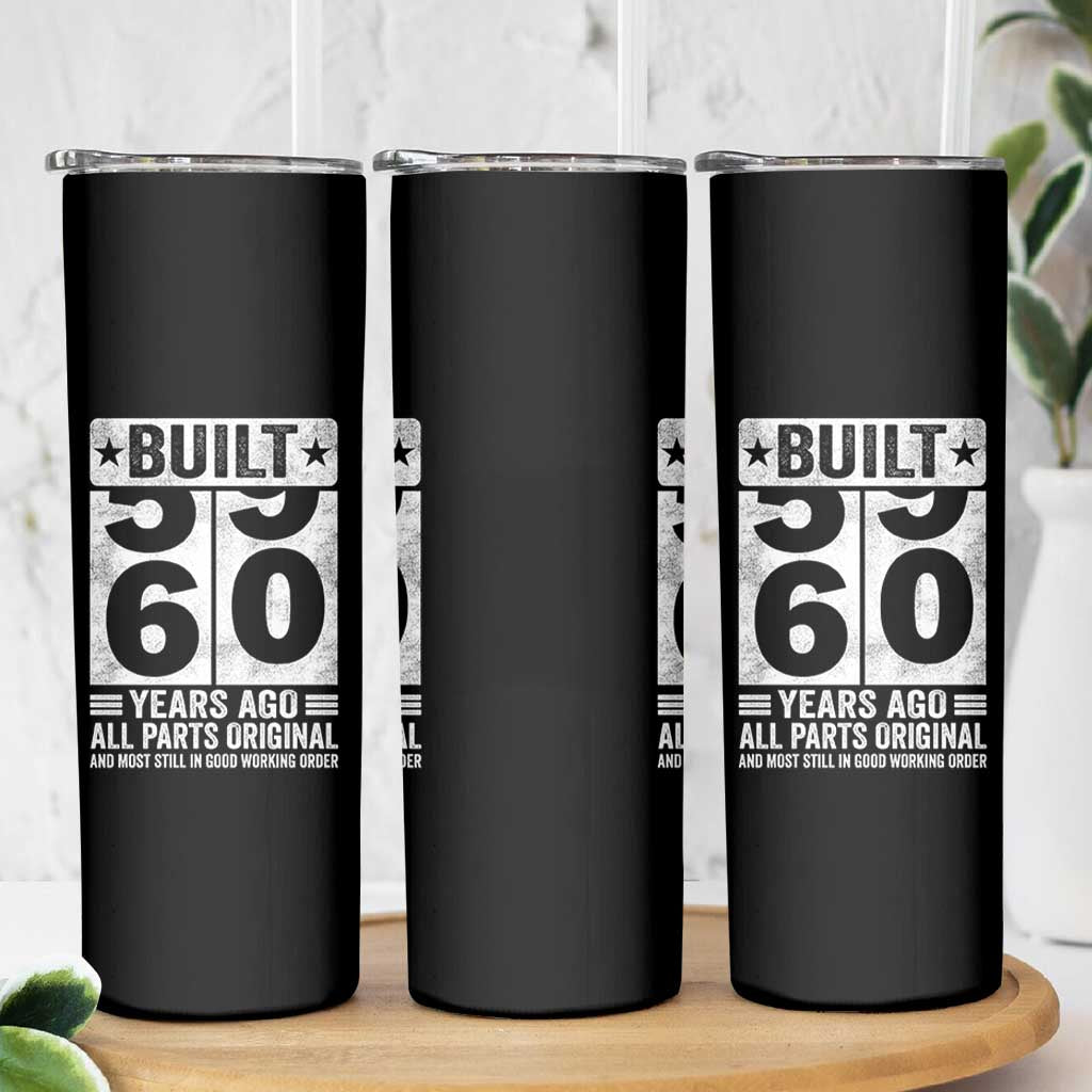 60th Birthday Skinny Tumbler Built 60 Years Ago All Parts Original Gifts
