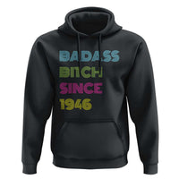 Funny 80th Birthday Hoodie Retro Vintage Badass Bih Since 1946