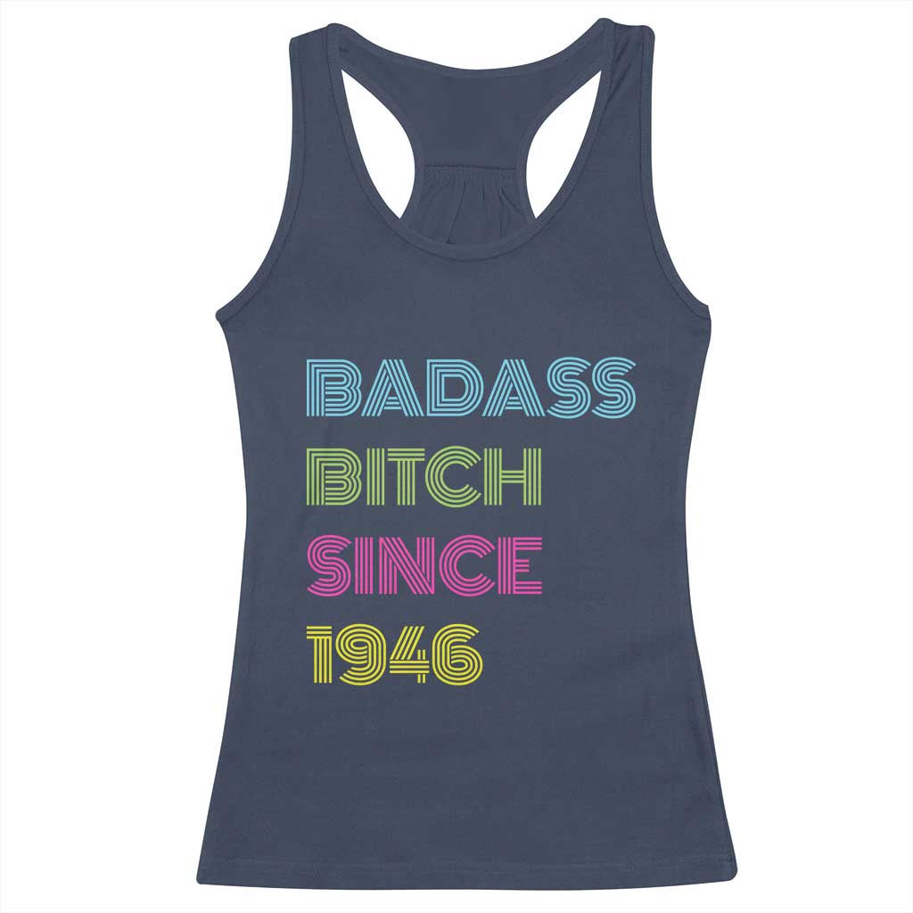 Funny 80th Birthday Racerback Tank Top Retro Vintage Badass Bih Since 1946