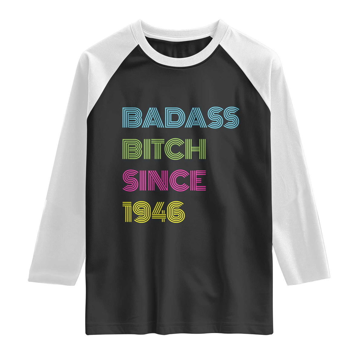 Funny 80th Birthday Raglan Shirt Retro Vintage Badass Bih Since 1946