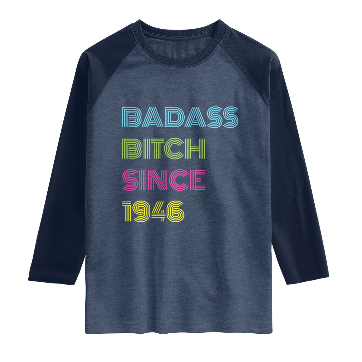 Funny 80th Birthday Raglan Shirt Retro Vintage Badass Bih Since 1946