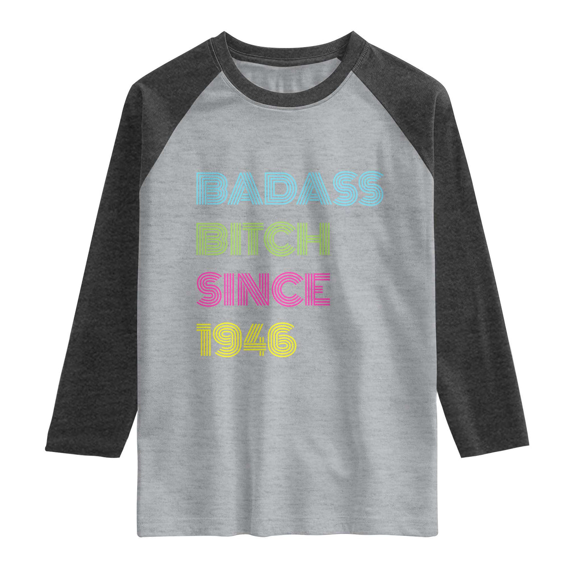 Funny 80th Birthday Raglan Shirt Retro Vintage Badass Bih Since 1946