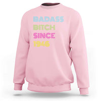 Funny 80th Birthday Sweatshirt Retro Vintage Badass Bih Since 1946