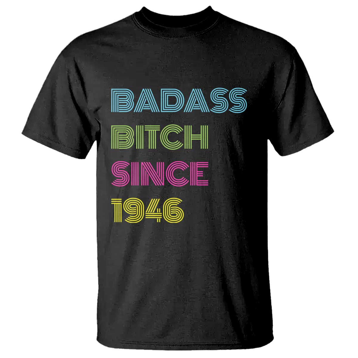 Funny 80th Birthday T Shirt Retro Vintage Badass Bih Since 1946