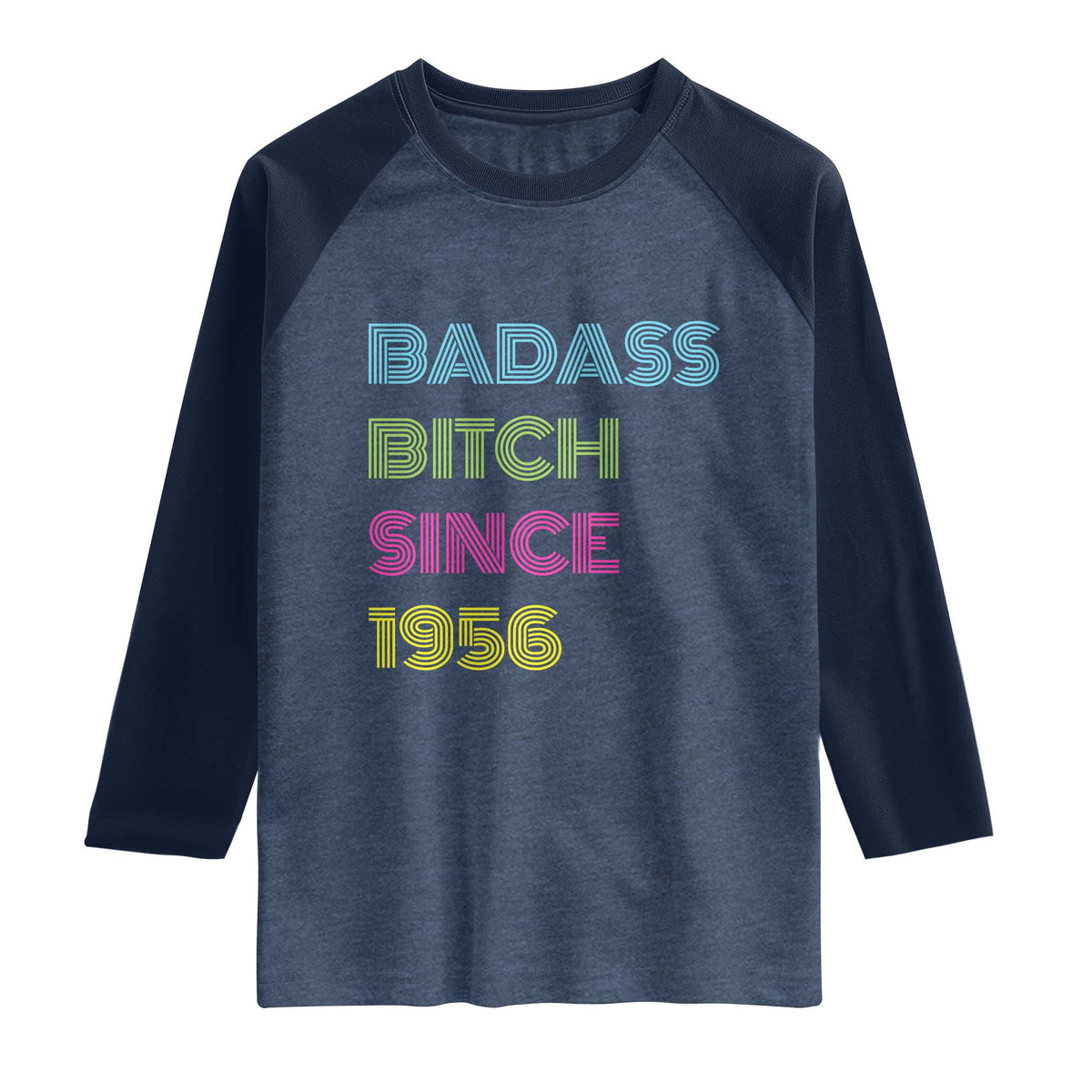 Funny 70th Birthday Raglan Shirt Retro Vintage Badass Bih Since 1956