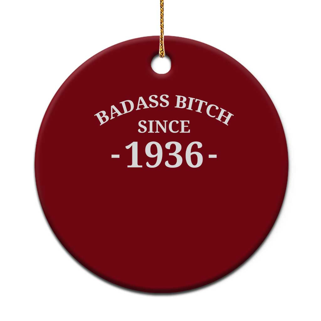 Funny 90th Birthday Ceramic Ornament Badass Bih Since 1936