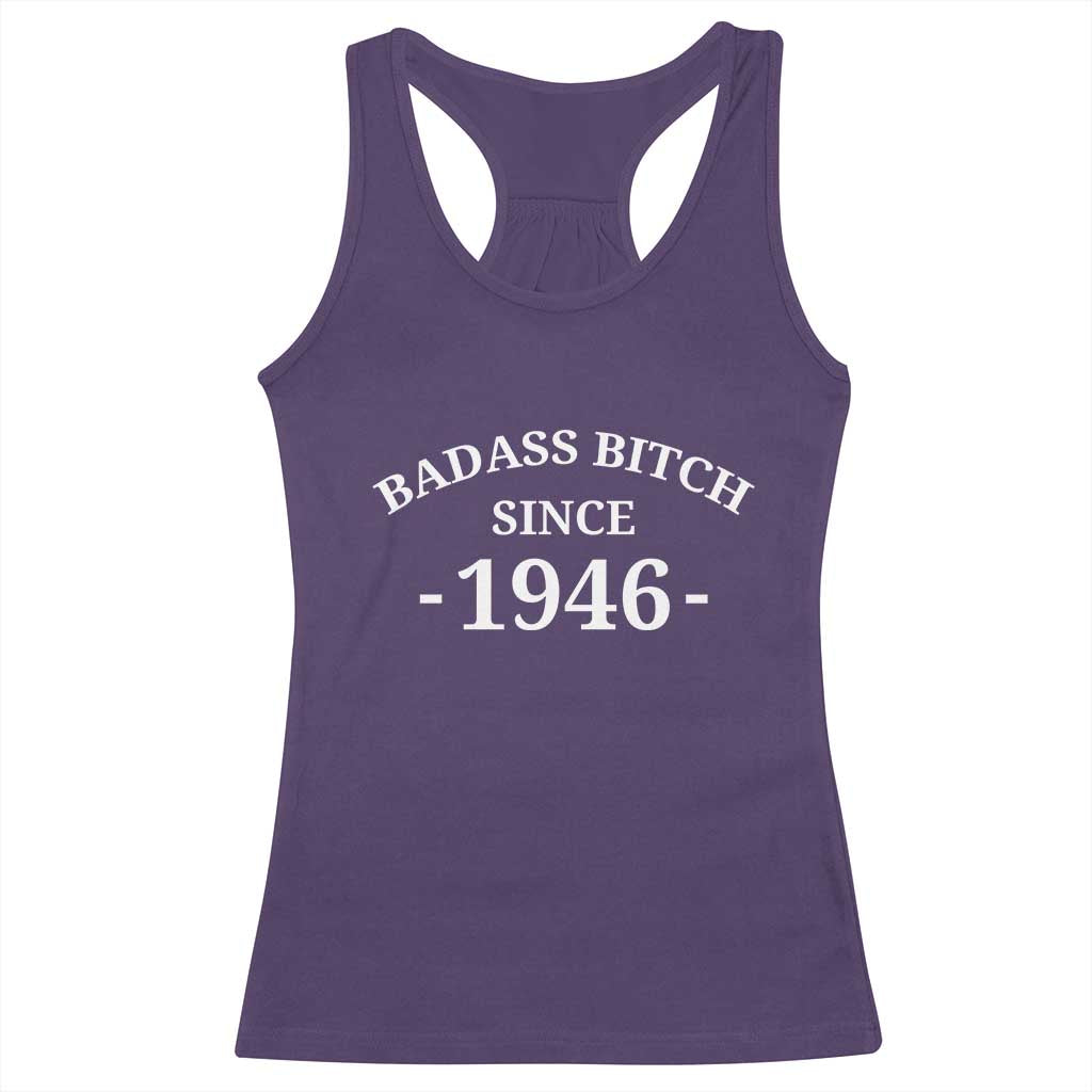 Funny 80th Birthday Racerback Tank Top Badass Bih Since 1946