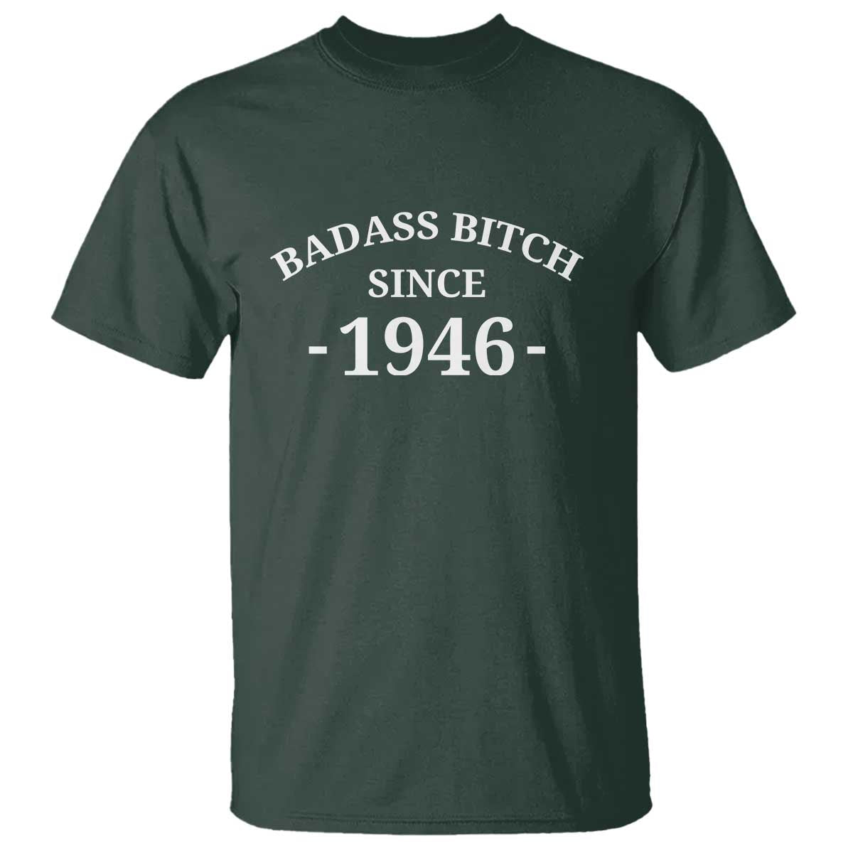 Funny 80th Birthday T Shirt Badass Bih Since 1946