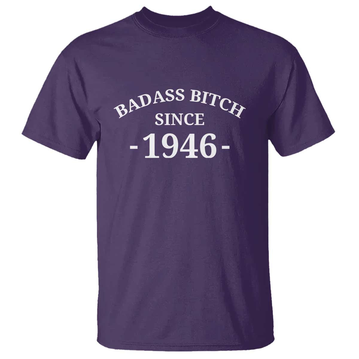 Funny 80th Birthday T Shirt Badass Bih Since 1946