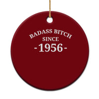 Funny 70th Birthday Ceramic Ornament Badass Bih Since 1956