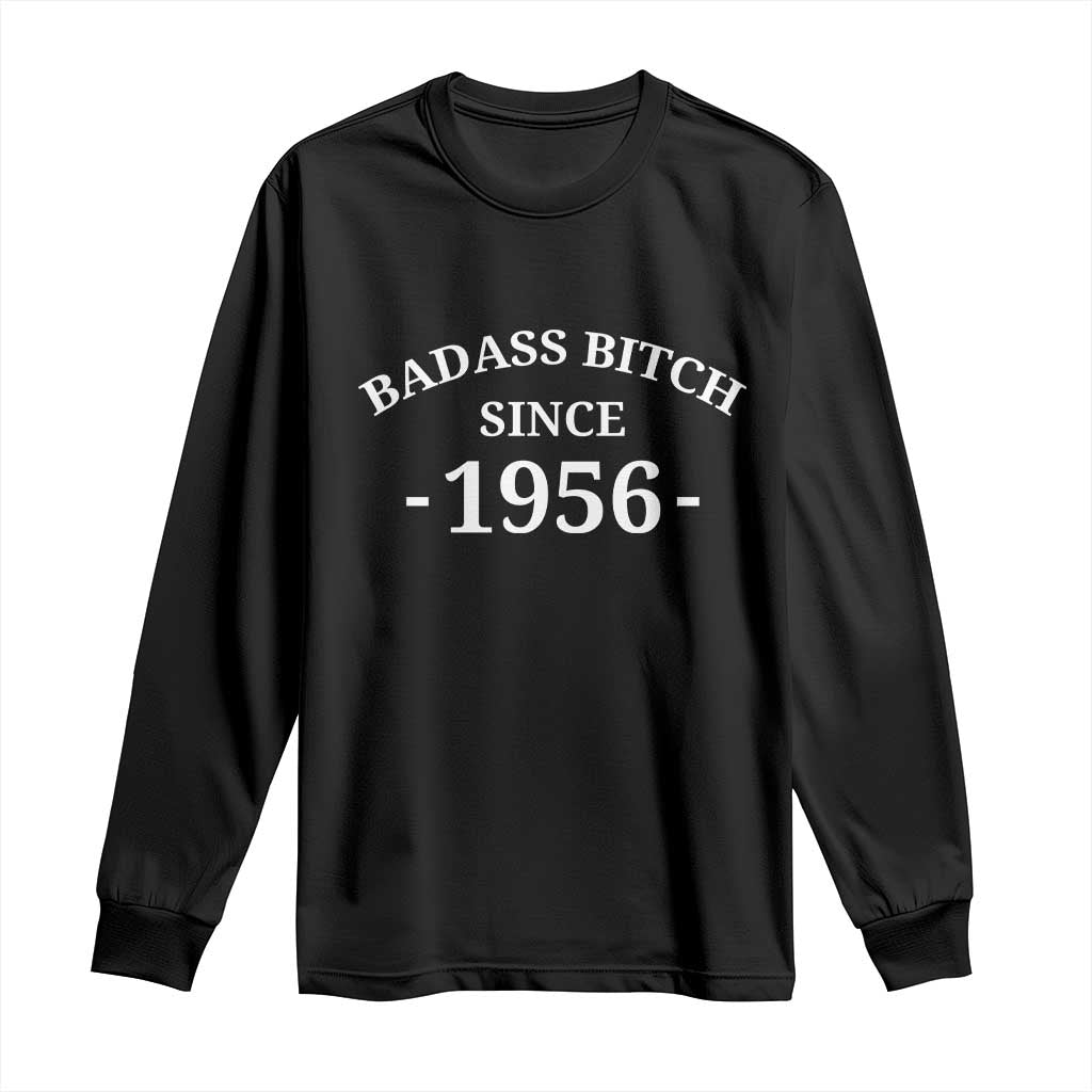 Funny 70th Birthday Long Sleeve Shirt Badass Bih Since 1956