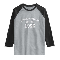 Funny 70th Birthday Raglan Shirt Badass Bih Since 1956