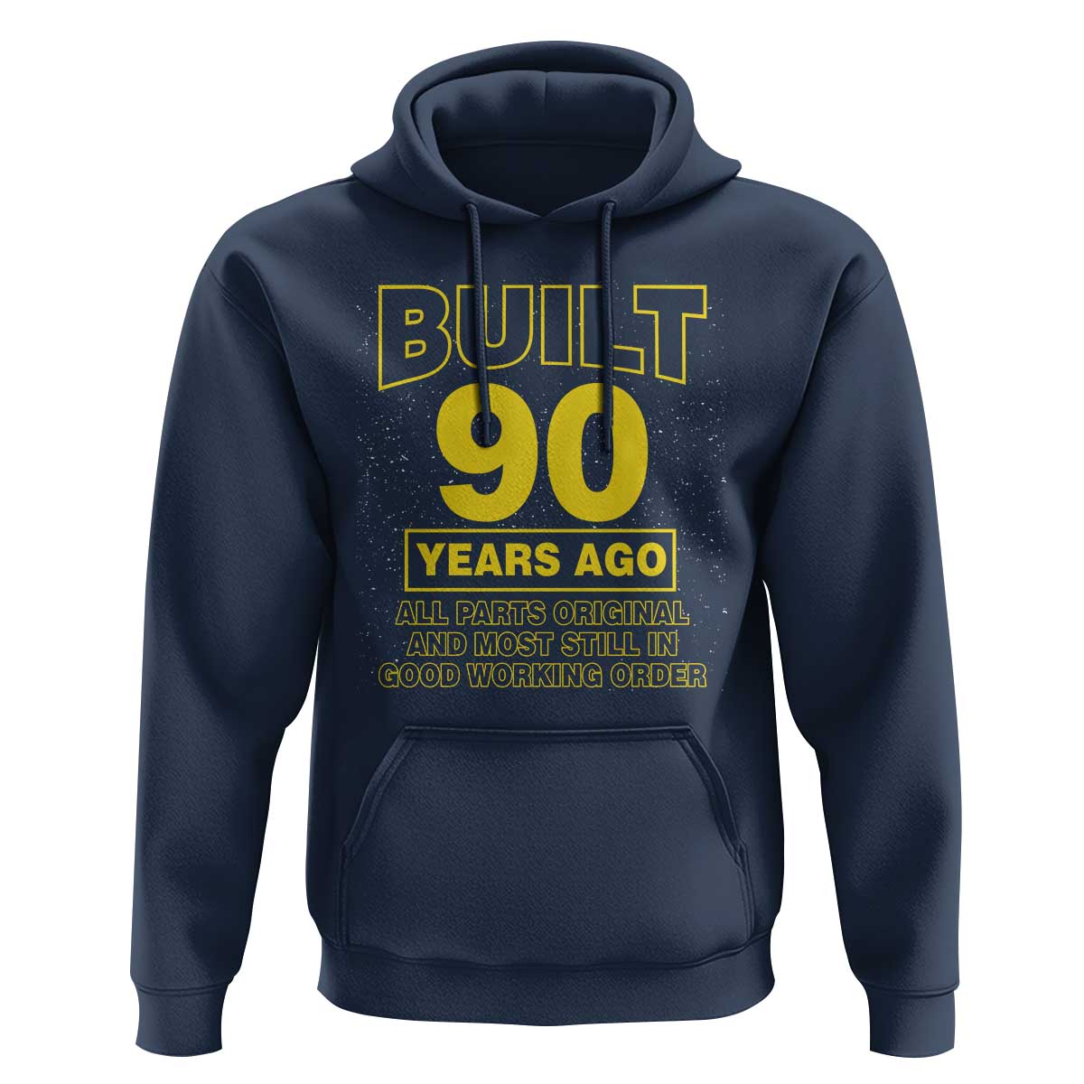Funny 90th Birthday Hoodie Galaxy Built 90 Years Ago Parts Original