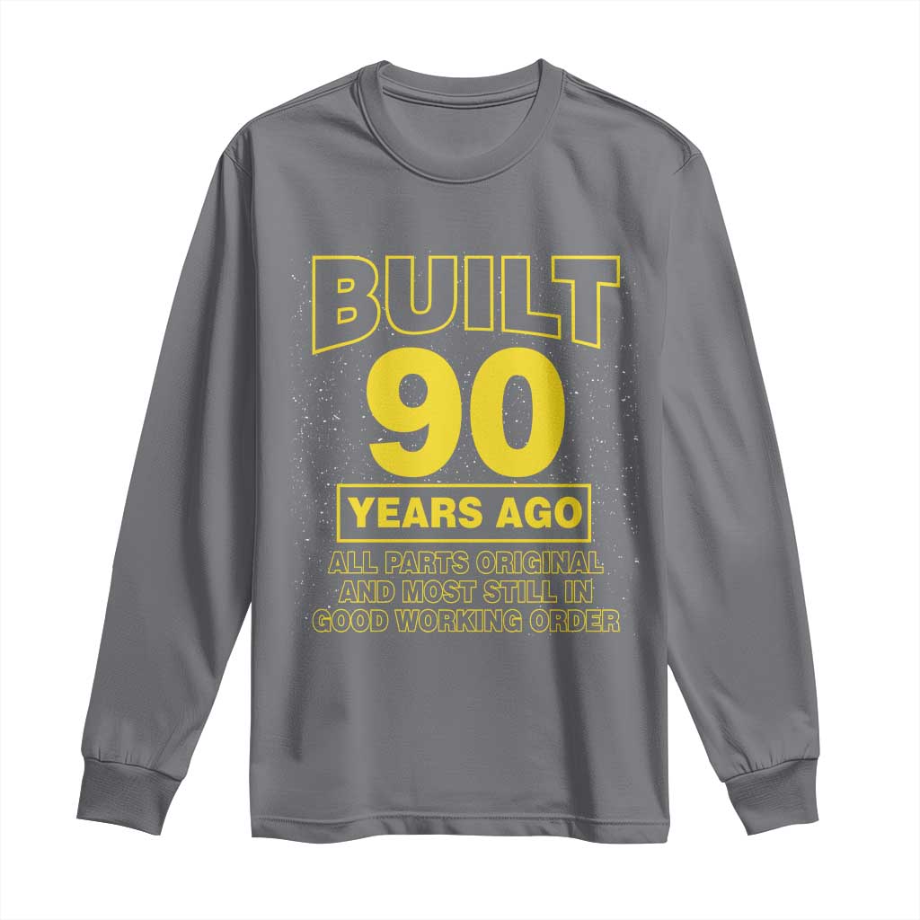 Funny 90th Birthday Long Sleeve Shirt Galaxy Built 90 Years Ago Parts Original