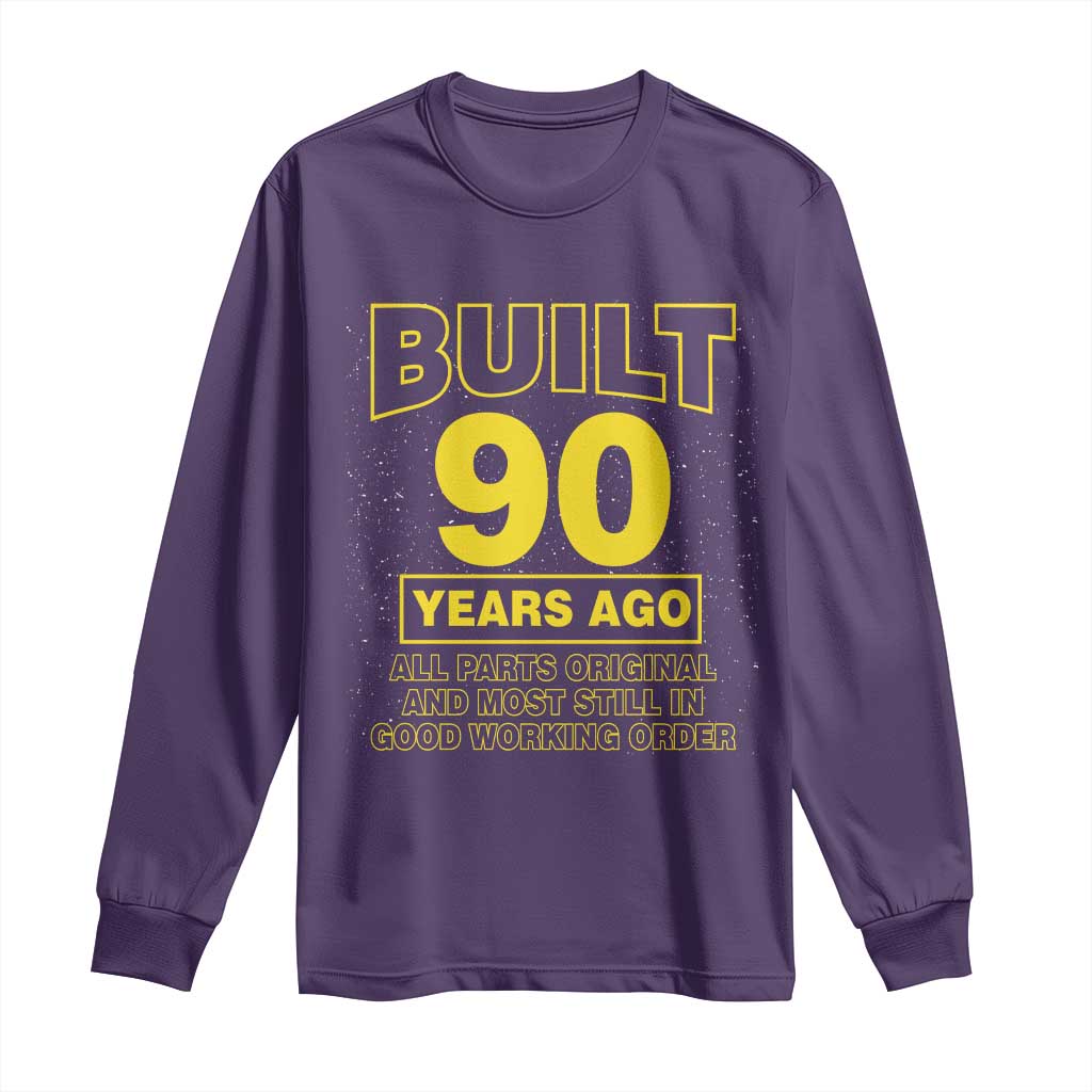 Funny 90th Birthday Long Sleeve Shirt Galaxy Built 90 Years Ago Parts Original