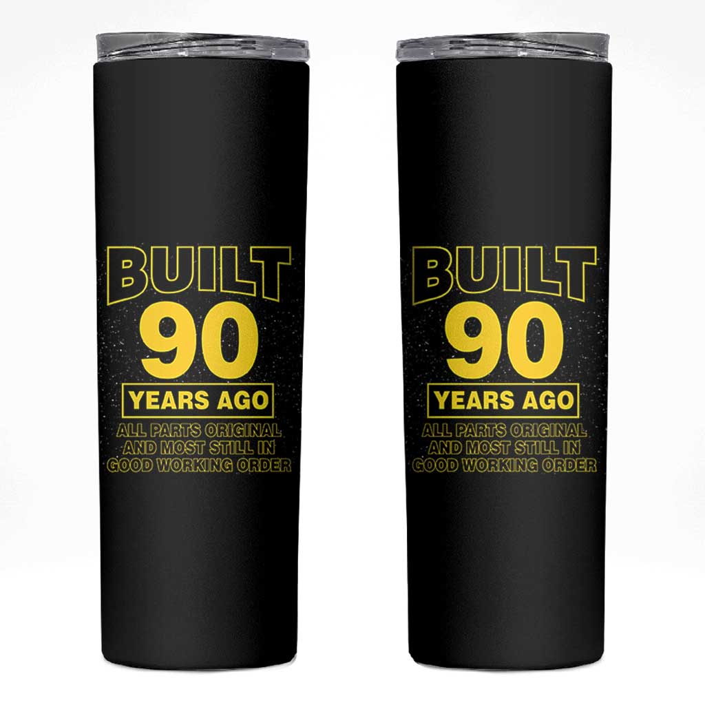 Funny 90th Birthday Skinny Tumbler Galaxy Built 90 Years Ago Parts Original