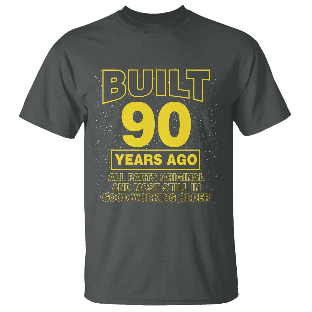 Funny 90th Birthday T Shirt Galaxy Built 90 Years Ago Parts Original