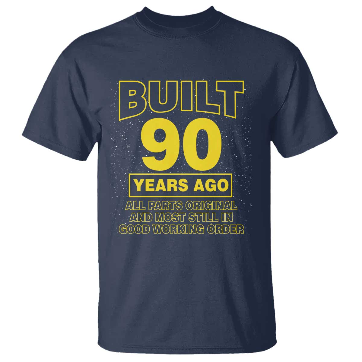 Funny 90th Birthday T Shirt Galaxy Built 90 Years Ago Parts Original