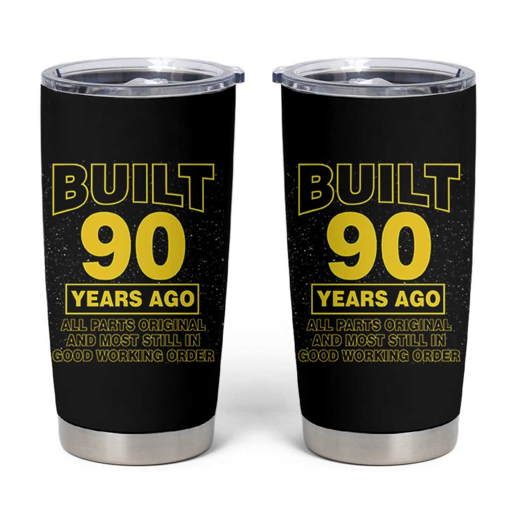 Funny 90th Birthday Tumbler Cup Galaxy Built 90 Years Ago Parts Original