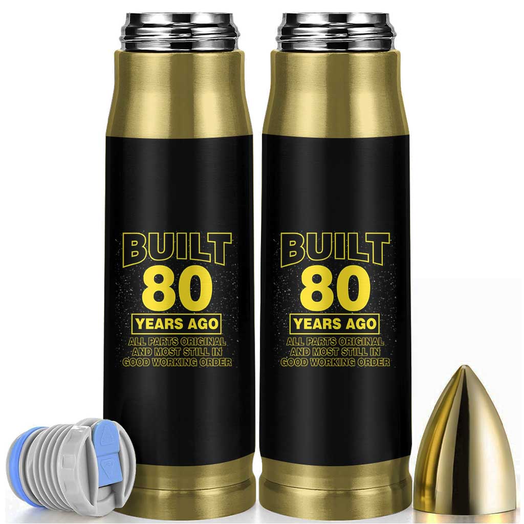 Funny 80th Birthday Bullet Tumbler Galaxy Built 80 Years Ago Parts Original