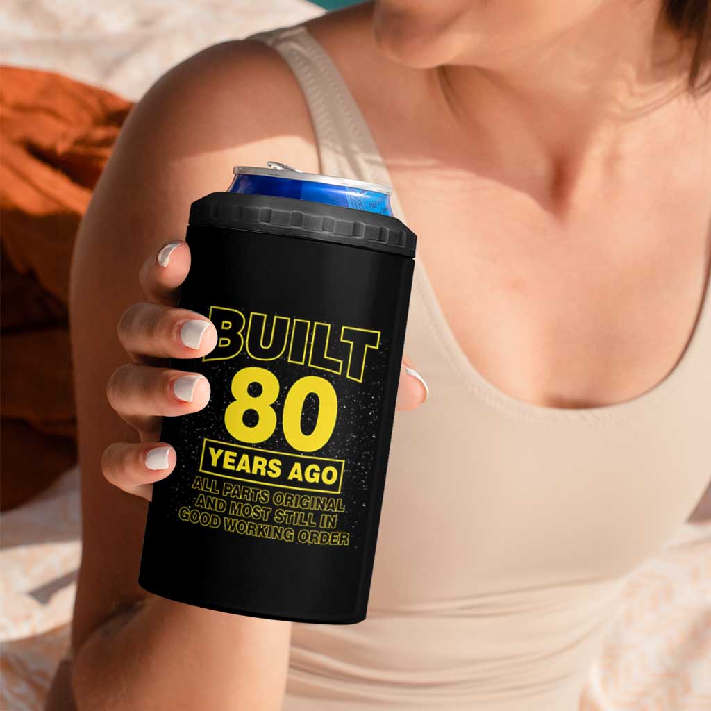 Funny 80th Birthday 4 in 1 Can Cooler Tumbler Galaxy Built 80 Years Ago Parts Original